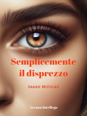 cover image of Semplicemente il disprezzo